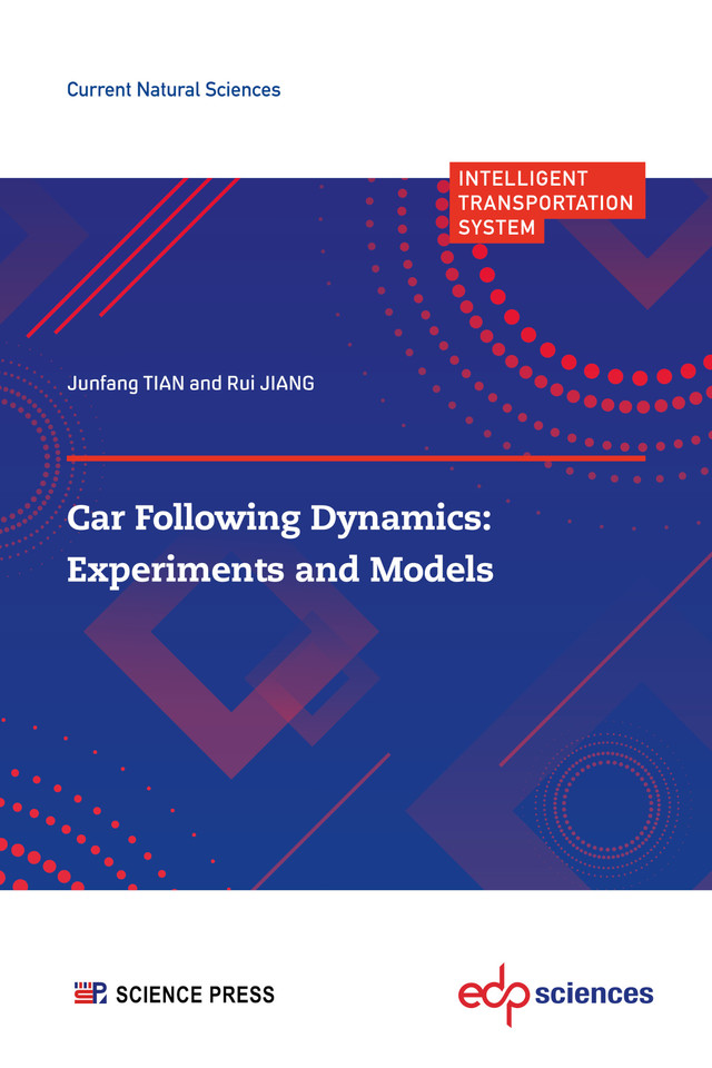 Car following Dynamics: Experiments and Models - Junfang TIAN, Rui JIANG - EDP Sciences & Science Press