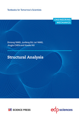 Structural Analysis - Dixiong YANG, Junfeng GU, Lei YANG, Jingjie CHEN, Xiaofei HU - EDP Sciences & Science Press