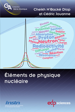 Eléments de physique nucléaire - Cheikh M'Backé Diop, Cédric Jouanne - EDP Sciences