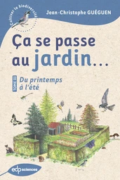 Ça se passe au jardin…  - Jean-Christophe Guéguen - EDP Sciences