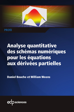 Analyse quantitative des schémas numériques pour les équations aux dérivées partielles - Daniel Bouche, William Weens - EDP Sciences