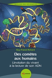 Des comètes aux humains - Guy-Franck Richard - EDP Sciences