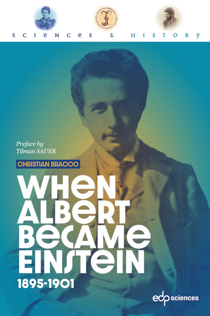 When Albert became Einstein - Christian Bracco - EDP Sciences