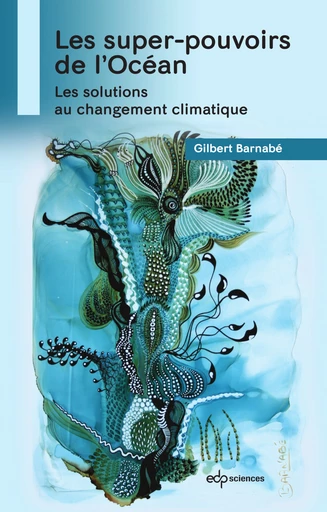 Les super-pouvoirs de l'Océan - Gilbert Barnabé - EDP Sciences