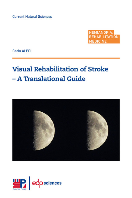Visual Rehabilitation of Stroke - Carlo ALECI - EDP Sciences & Science Press