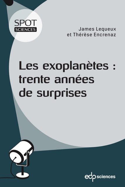 Les exoplanètes  - James Lequeux, Thérèse Encrenaz - EDP Sciences