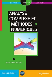 Analyse complexe et méthodes numériques - Jean Zinn-Justin - EDP Sciences